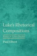 Luke's Rhetorical Compositions