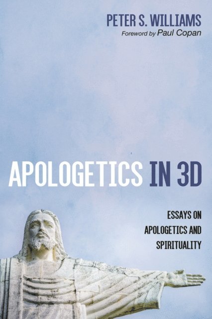 Peter S. Williams - Apologetics in 3D, E-bok