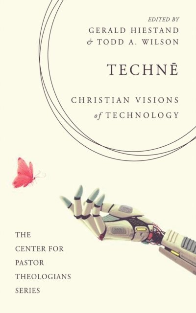 Todd A. Wilson, Gerald Hiestand - Techne, E-bok