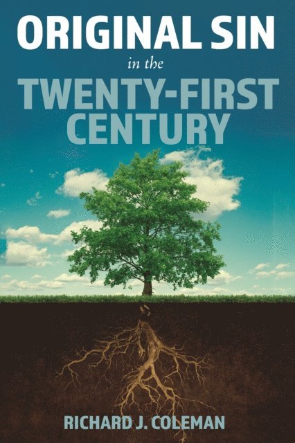 Richard J. Coleman - Original Sin in the Twenty-First Century, E-bok