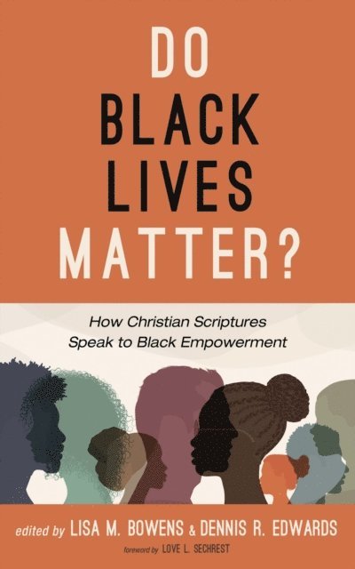 Dennis R. Edwards, Lisa M. Bowens - Do Black Lives Matter?, E-bok