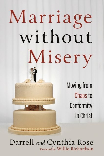 Cynthia Rose, Darrell Rose - Marriage without Misery, E-bok