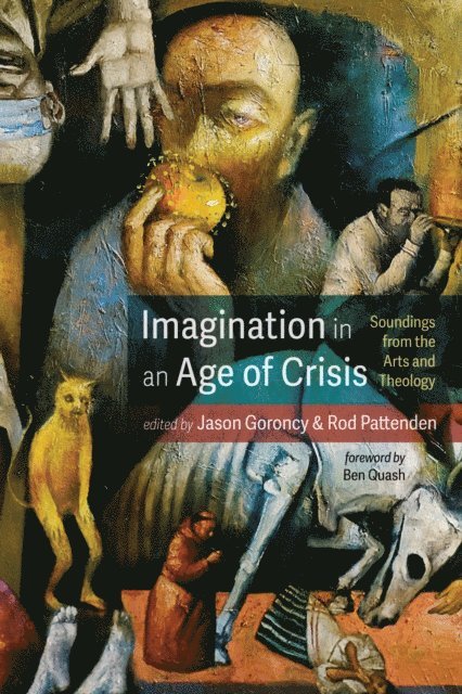 Rod Pattenden, Jason Goroncy - Imagination in an Age of Crisis, E-bok