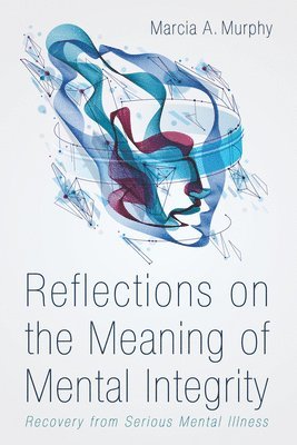Marcia A Murphy - Reflections on the Meaning of Mental Integrity, Häftad