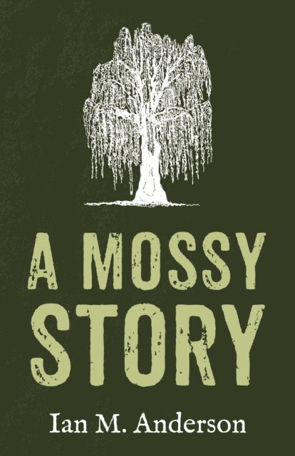Ian M. Anderson - Mossy Story, E-bok