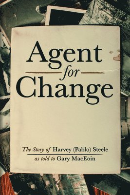 Gary Maceoin - Agent For Change, Inbunden