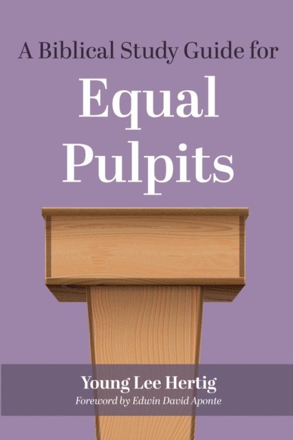 Young Lee Hertig - Biblical Study Guide for Equal Pulpits, E-bok