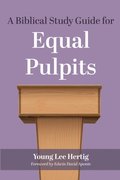 Biblical Study Guide for Equal Pulpits