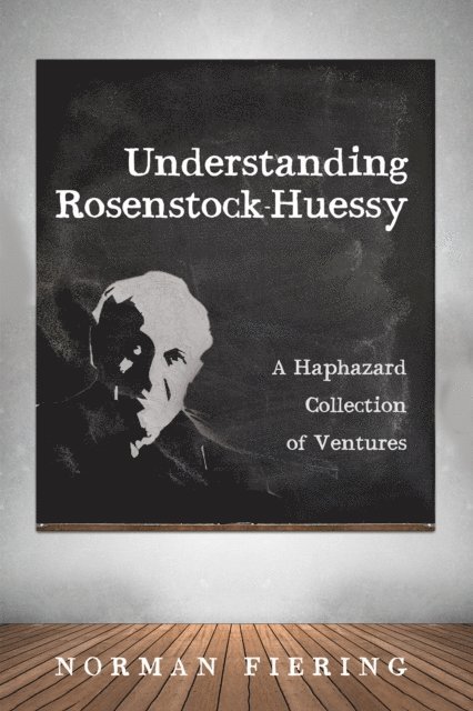 Norman Fiering - Understanding Rosenstock-Huessy, E-bok