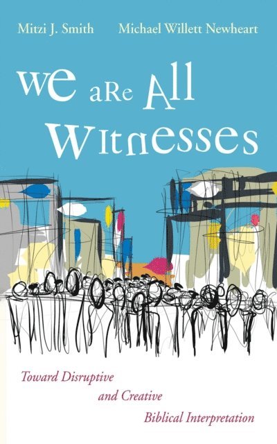 Michael Willett Newheart, Mitzi J. Smith - We Are All Witnesses, E-bok