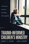 Trauma-Informed Children's Ministry