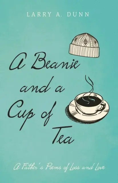 Larry A. Dunn - Beanie and a Cup of Tea, E-bok. Tillgänglighet: Lägg i varukorg