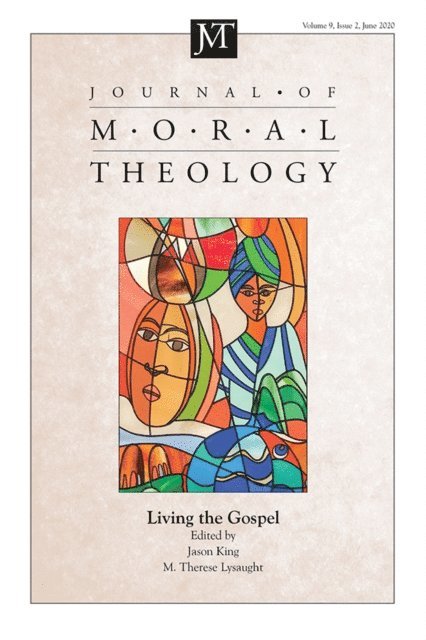 M. Therese Lysaught, Jason King - Journal of Moral Theology, Volume 9, Issue 2, E-bok