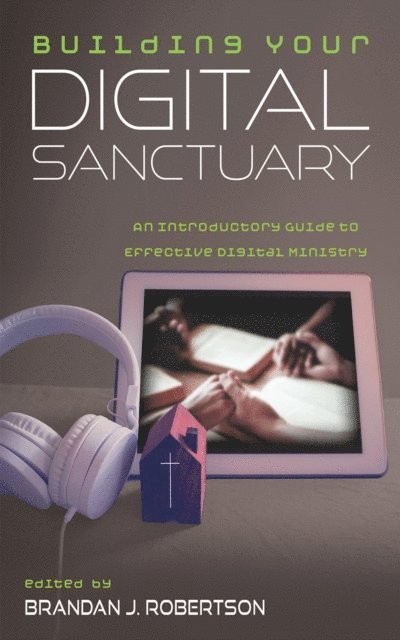 Brandan J. Robertson - Building Your Digital Sanctuary, E-bok