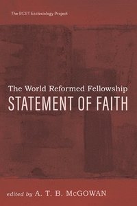 World Reformed Fellowship Statement of Faith