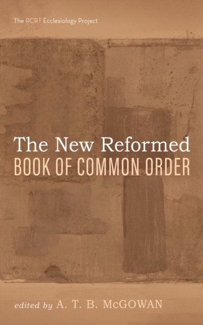 A. T. B. McGowan - New Reformed Book of Common Order, E-bok