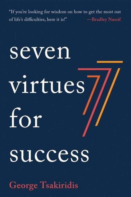 George Tsakiridis - Seven Virtues for Success, E-bok