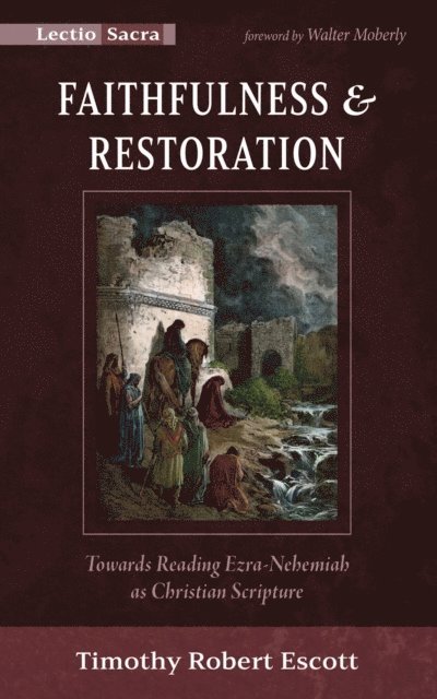 Timothy R. Escott - Faithfulness and Restoration, E-bok