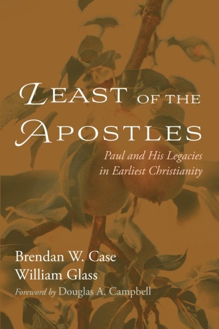 William Glass, Brendan W. Case - Least of the Apostles, E-bok