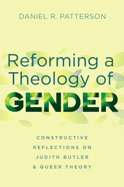 Daniel R. Patterson - Reforming a Theology of Gender, E-bok