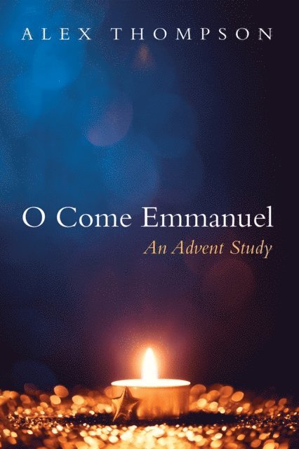 Alex Thompson - O Come Emmanuel, E-bok