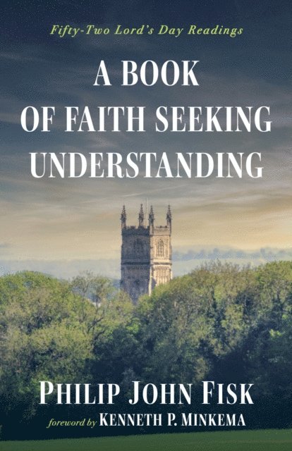 Philip John Fisk - Book of Faith Seeking Understanding, E-bok