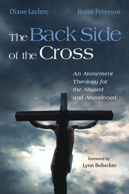 Brent Peterson, Diane Leclerc - Back Side of the Cross, E-bok
