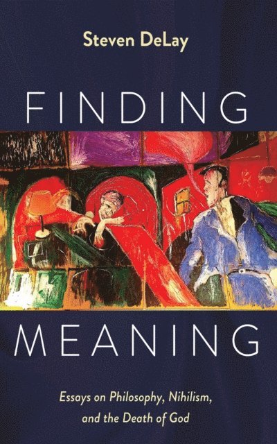 Steven DeLay - Finding Meaning, E-bok