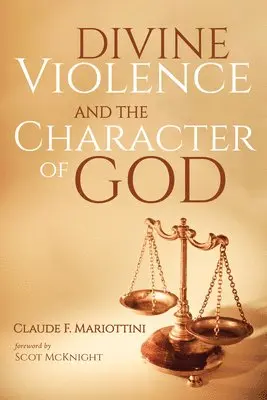 Claude F Mariottini - Divine Violence and the Character of God, Inbunden. Tillgänglighet: Lägg i varukorg