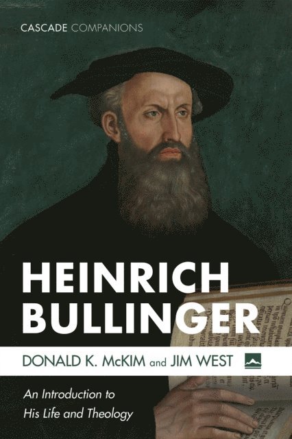 Jim West, Donald K. McKim - Heinrich Bullinger, E-bok