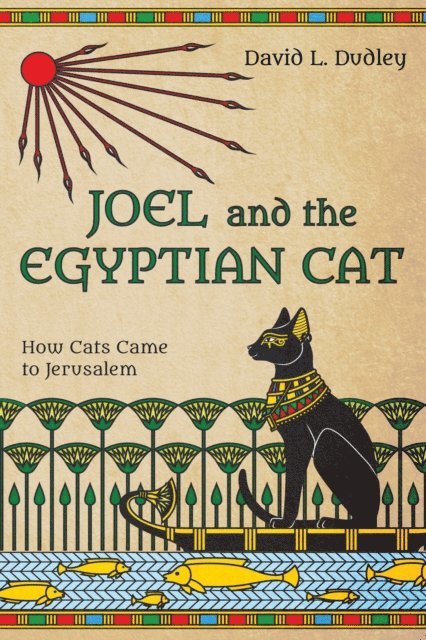 David L. Dudley - Joel and the Egyptian Cat, E-bok