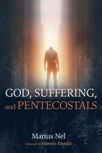 Marius Nel - God, Suffering, and Pentecostals, E-bok