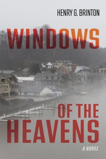 Henry G. Brinton - Windows of the Heavens, E-bok