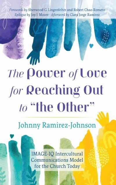 Johnny Ramirez-Johnson - Power of Love for Reaching Out to &quote;the Other&quote;, E-bok
