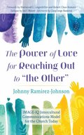 Power of Love for Reaching Out to &quote;the Other&quote;