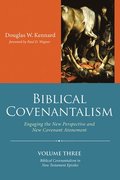 Biblical Covenantalism, Volume 3