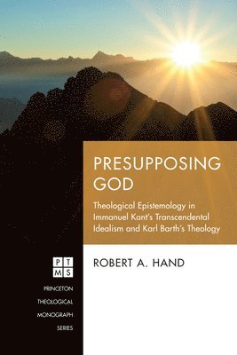 Robert A Hand - Presupposing God, Häftad