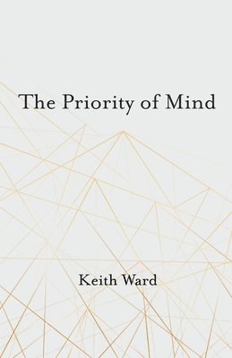 Keith Ward - Priority of Mind, Häftad
