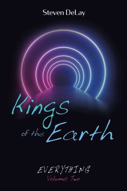 Steven DeLay - Kings of the Earth, E-bok