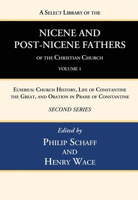 Philip Schaff, Henry Wace - Select Library of the Nicene and Post-Nicene Fathers of the Christian Church, Second Series, Volume 1, Inbunden