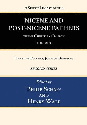 Philip Schaff, Henry Wace - Select Library of the Nicene and Post-Nicene Fathers of the Christian Church, Second Series, Volume 9, Häftad