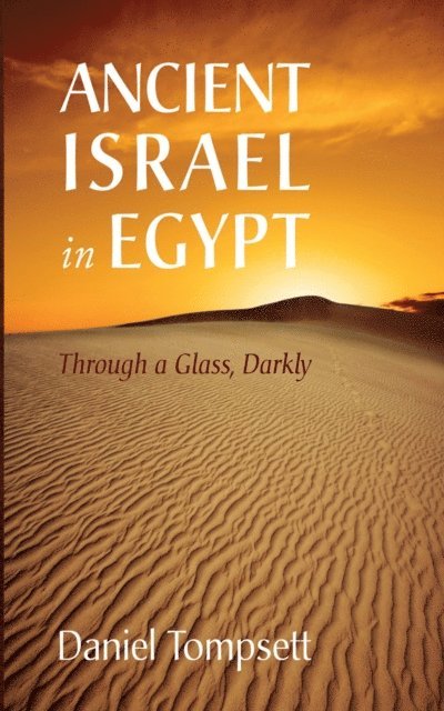 Daniel Tompsett - Ancient Israel in Egypt, E-bok