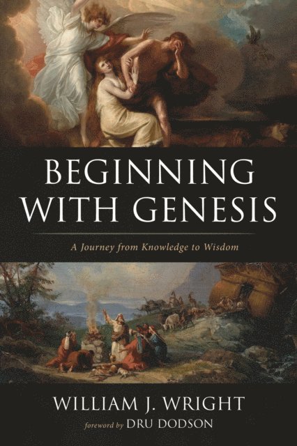 William J. Wright - Beginning With Genesis, E-bok