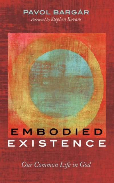 Pavol Bargar - Embodied Existence, E-bok