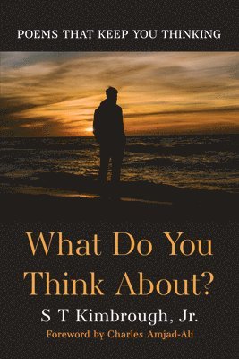 S T Kimbrough - What Do You Think About?, Inbunden