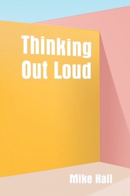 Mike Hall - Thinking Out Loud, E-bok