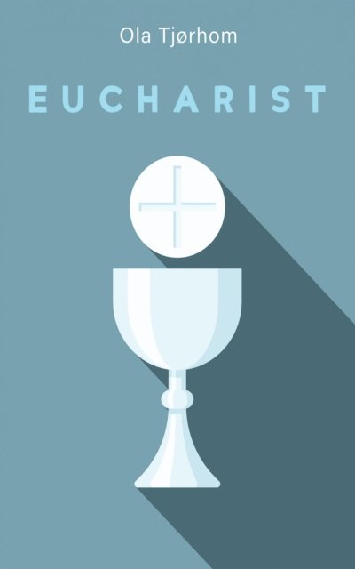 Ola Tjorhom - Eucharist, E-bok