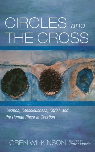 Loren Wilkinson - Circles and the Cross, E-bok