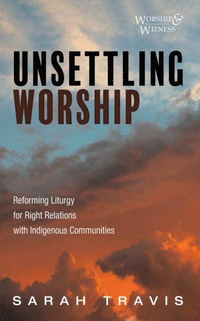 Sarah Travis - Unsettling Worship, E-bok