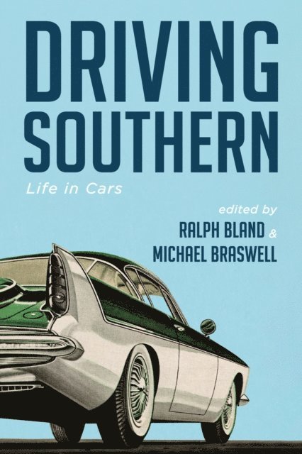 Michael Braswell, Ralph Bland - Driving Southern, E-bok